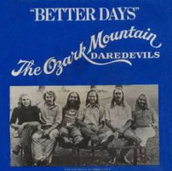 Ozark Mountain Daredevils : Better Days